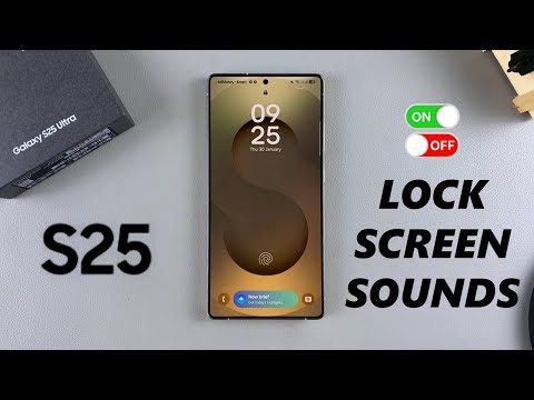 How To Enable / Disable Lock Screen Sounds On Samsung Galaxy S25 / S25 Ultra