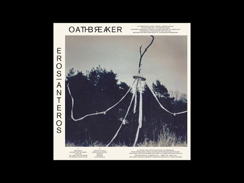 Oathbreaker - Eros|Anteros (Full Album)