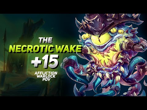 The Necrotic Wake Mythic+ 15 I Tyrannical | Shadowlands Affliction Warlock PoV