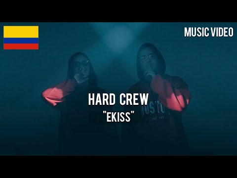 Hard Crew - Ekiss [ Music Video ]