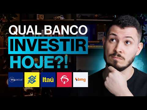 Qual é o melhor banco para investir hoje?