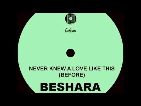Beshara - Never knew a love (like this before)....Lovers Rock