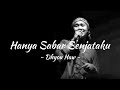 Hanya Sabar Senjataku - Dhyou Haw - ( Lirik )