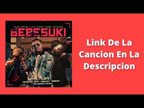 *Link De Descarga* Marvel Boy, Maldy, Brray, The Secret Panda - Bebesuki (Official Audio)