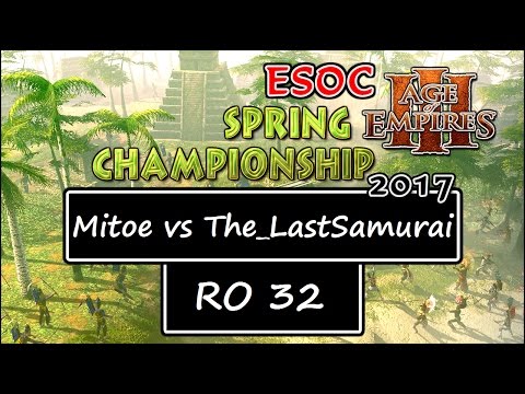 [AoE3] ESOC Spring Tournament — RO32: Mitoe vs The_LastSamurai