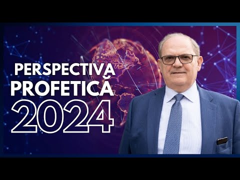 Perspectiva Profetică 2024. Cu Pastorul Dr. Lazăr Gog