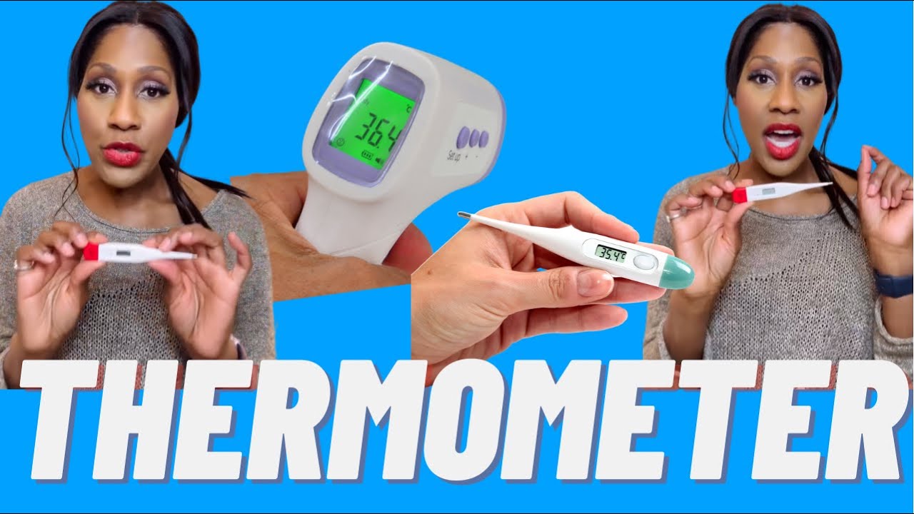 How To Use a Digital Thermometer? Which Thermometer is Best? A Doctor Explains