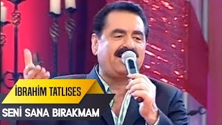 Seni Sana Bırakmam | İbrahim Tatlıses | İbo Show Canlı Performans