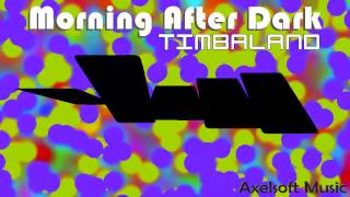 Timbaland - Morning After Dark / Remix (Axelsoft&#39;s Into The Unknown Bremix)