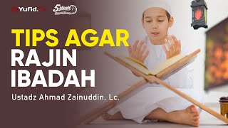 Download lagu TIPS Agar Rajin Beribadah - Ustadz Ahmad Zainuddin, Lc. - 5 Menit yang Menginspirasi mp3 Download lagu TIPS Agar Rajin Beribadah - Ustadz Ahmad Zainuddin, Lc. - 5 Menit yang Menginspirasi mp3