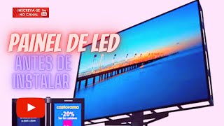 OUTDOOR:Saiba tudo que deve ser feito antes de instalar um painel de led para publicidade propaganda