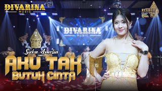 Download lagu AKU TAK BUTUH CINTA  - Siska Amelia - DIVARINA Music mp3