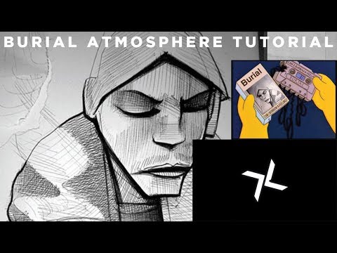 How To Make Burial Style Atmospheres [Free Samples]