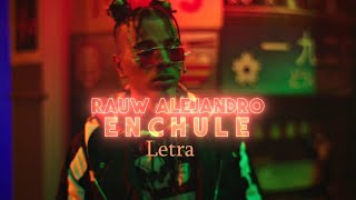 Enchule - Rauw Alejandro (Video con Letra Oficial)