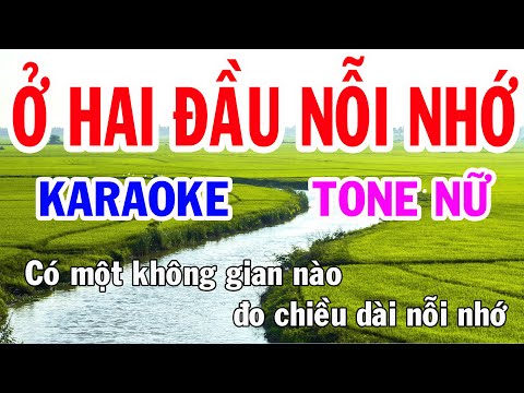 Ở Hai Đầu Nỗi Nhớ Karaoke Tone Nữ Nhạc Sống gia huy karaoke