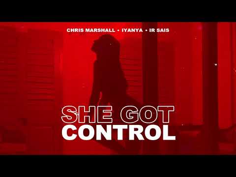 Chris Marshall & Iyanya & Ir Sais - She Got Control (Official Audio)