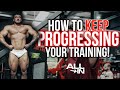 HOW TO KEEP PROGRESSION YOUR TRAINING! ALL IN EP 7