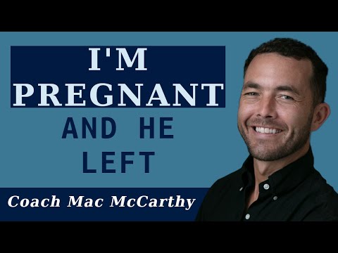 I'm Pregnant and He Left