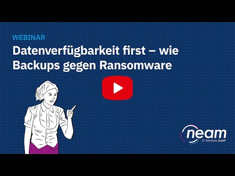 Webcast: Datenverfügbarkeit first  – wie Backups Ihnen im Kampf gegen Ransomware helfen