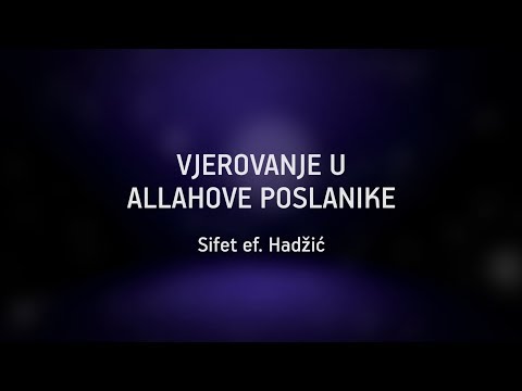 VJEROVANJE U ALLAHOVE POSLANIKE
