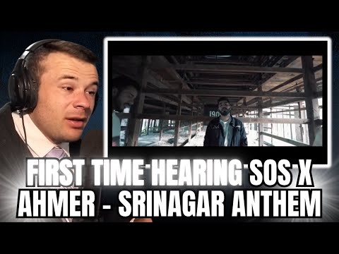 SOS x Ahmer - Srinagar Anthem [REACTION]