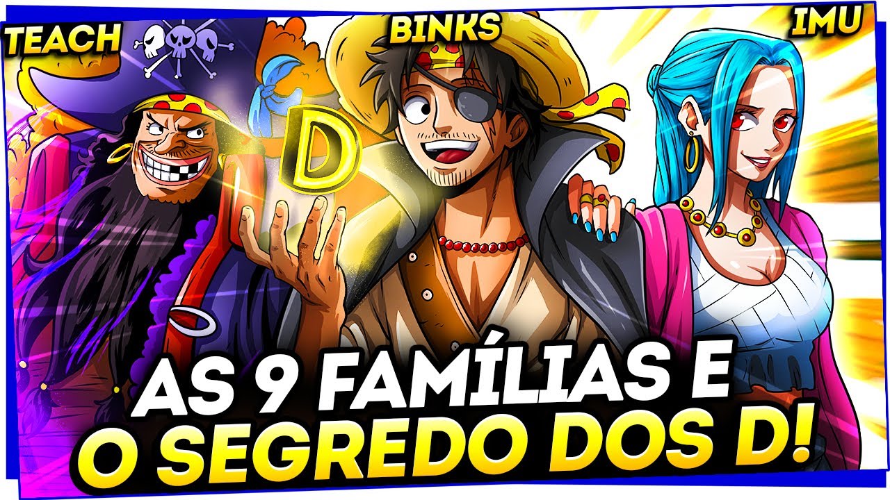TODOS OS 13 MEMBROS DO CLÃ DOS D FINALMENTE REVELADOS EM ONE PIECE!