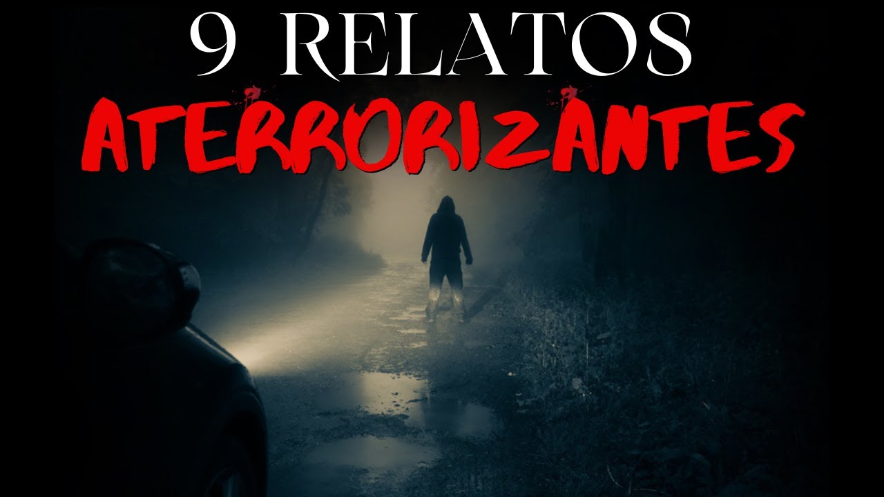 9 Relatos ATERRORIZANTES e ASSUSTADORES | Histórias de Terror Ep. 130