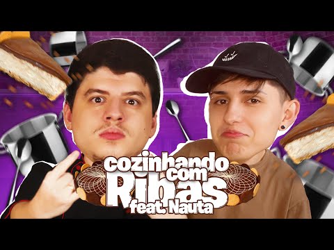 COZINHANDO COM RIBAS ft. NAUTAMC