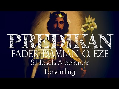 Predikan Fr. Damian O. Eze |  Äktenskapet | S:t Josefs Arbetarens Församling 24/05/2024