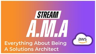 Solutions Architecture - AMA Live Session - Celebrating 10k subscription