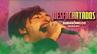 Babasónicos - Desfachatados (Vivo CM 1999) | REMASTERIZADO