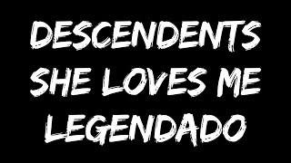 Descendents - She Loves Me (Legendado)