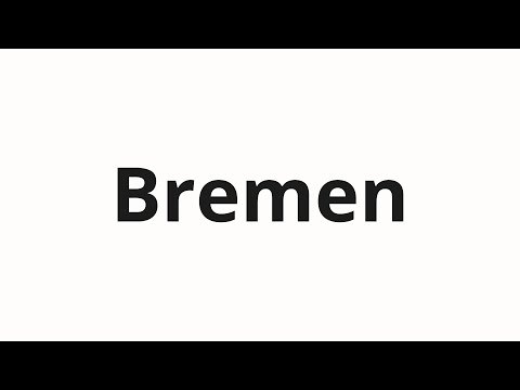 How to pronounce Bremen