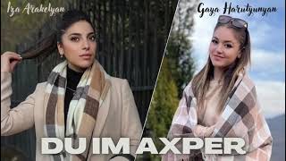 Gaya Harutyunyan / Iza Arakelyan - Du Im Axper (2022)