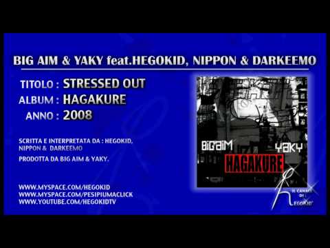 Big Aim & Yaky feat. HEGOKID, Nippon & Darkeemo - "STRESSED OUT" - Traccia estratta da "HAGAKURE"