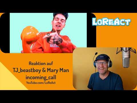 🤣🤣🤣 TOTAL WITZIG!!! TJ beastboy Mary Man   incoming call Reaction von LoReAct |  deutschrap
