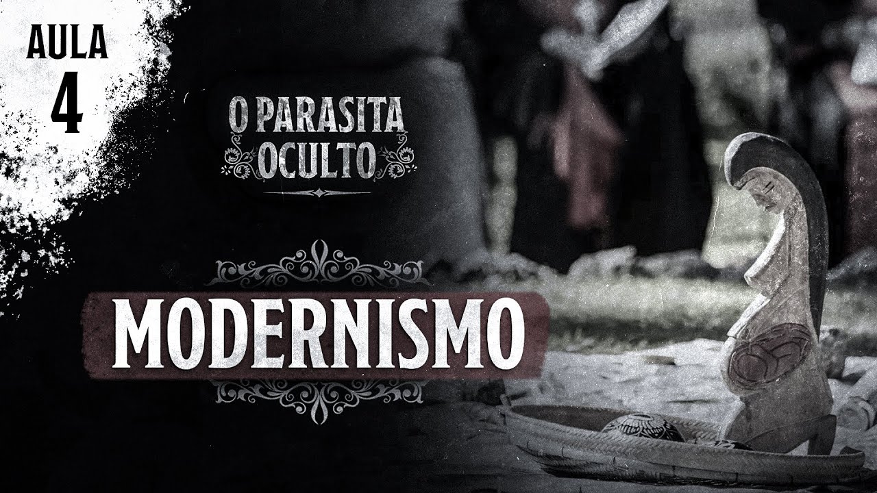Modernismo: O Mundo infiltrado na Igreja | O Parasita Oculto (Aula 4)