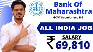 Bank Of Maharashtra Recruitment 2021 | Salary ₹69,810 |  | Latest Job Notification 2021