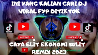 Download lagu INI DIA YANG KALIAN CARI DJ SLOW GAYA ELIT EKONOMI SULIT  REMIX 2023 VIRAL FYP DITIKTOK mp3