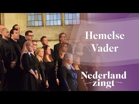 Hemelse Vader - Nederland Zingt