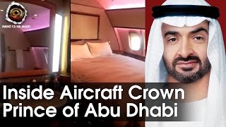Leaked ! Inside Aircraft Crown Prince Of Abu Dhabi | Sheikh Mohammed Bin Zayed Al Nahyan