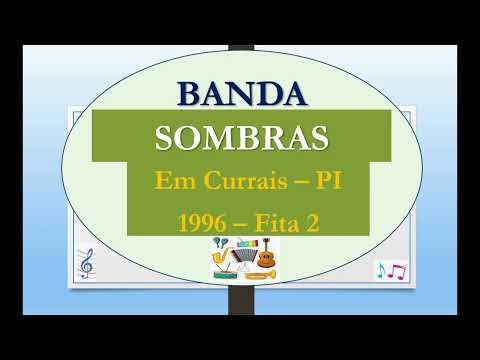 Banda Sombras em Currais   PI, 1996 Fita 2