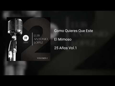 El Mimoso - "Como  Quieres Que Este"(audio)Estreno 2018