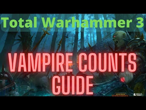 Vampire Counts In Depth Guide! TW3 Immortal Empires