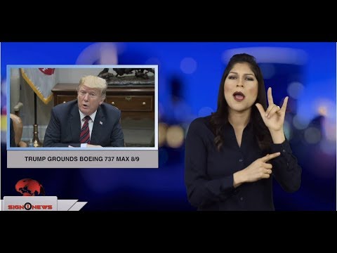 Trump grounds Boeing 737 Max 8/9 (ASL - 3.14.19)