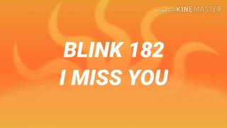 Blink 182 - I miss you lyrics