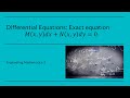 Exact differential equation: M(x,y)dx+N(x,y)dy = 0