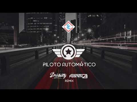 Supercombo - Piloto Automático (Snowzy & Febrenza Remix)