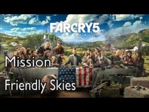 Farcry 5 Mission Friendly Skies Gameplay PC