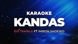 Download lagu KANDAS - KARAOKE | Evi Tamala ft Imron Sadewo #kandas #karaoke kandas  mp3